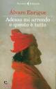 ENRIGUE ALVARO, Adesso mi arrendo e questo � tutto