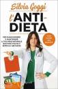 GOGGI SILVIA, Anti-dieta