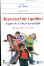 DABBENE DANIELA, Montessori per i genitori Scegliere la scuola ...
