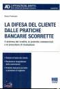 immagine di La difesa del cliente dalle pratiche bancarie ...