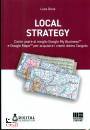 BOVE LUCA, Local strategy Come usare al meglio Google ...