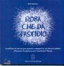 SEDLEY BEN, Roba che d� fastidio Accettare ci� che non puoi ..