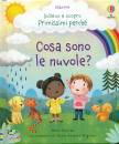 DAYNES KATIE, Cosa sono le nuvole? Sollevo e scopro Primi perch�