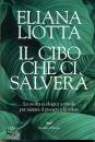 LIOTTA ELIANA, Il cibo che ci salver�