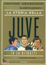 CONDO - MARCHISIO -, La storia della Juve in 50 ritratti