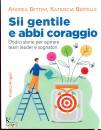BETTINI - BERTELLE, Sii gentile e abbi coraggio