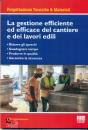 COTTA RAMUSINO LUCA, La gestione efficiente ed efficace del cantiere
