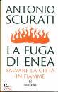 SCURATI ANTONIO, La fuga di Enea Salvare la citt� in fiamme