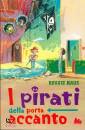 NAUS REGGIE, I pirati della porta accanto