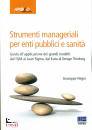 NEGRO GIUSEPPE, Strumenti manageriali per Enti pubblici e sanit�