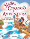 MURAIL MARIE-AUDE, Storie di coraggio e di avventura