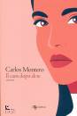 MONTERO CARLOS, Il caos dopo di te