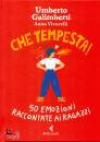 GALIMBERTI UMBERTO, Che tempesta