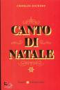 DICKENS CHARLES, Il canto di natale