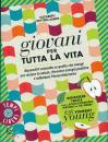 PEYTON-JONES E., Giovani per tutta la vita Riprendi il controllo ..