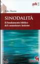 MARTIN ALDO, Sinodalit� Il fondamento biblico del camminare ...