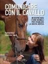 BOLZE - SLAWIK, Comunicare con il cavallo Interpretare i suoi ...