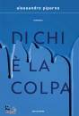 PIPERNO ALESSANDRO, Di chi � la colpa