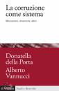 DELLA PORTA VANNUCCI, La corruzione come sistema