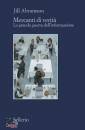 ABRAMSON JILL, Mercanti di verit�