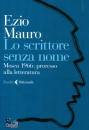 MAURO EZIO, Lo scrittore senza nome Mosca 1966: processo ...