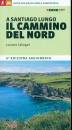 CAPRIOLI CALLEGARI, A Santiago lungo il Cammino portoghese