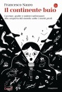 SAURO FRANCESCO, Il continente buio Caverne, grotte e misteri ...