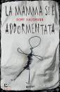 HAUSMANN ROMY, La mamma si � addormentata