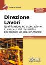 SBRIZZAI ROBERTO, Direzione lavori Qualificazione ed accettazione ..