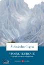 GOGNA ALESSANDRO, Visione verticale Grande avventura dell