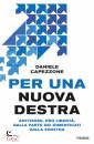 CAPEZZONE DANIELE, Per una nuova destra
