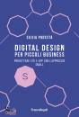 PODEST� SILVIA, Digital design per piccoli business