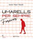 MASOTTI DANILO, Umarells per sempre/Forever