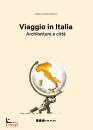 immagine di Viaggio in Italia Architetture e citt�