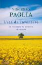 PAGLIA VINCENZO, Et� da inventare