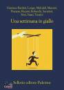SELLERIO, Una settimana in giallo