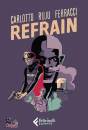 CARLOTTO - RUJU - F., Refrain