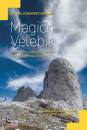 SCHIAVATO CHIARA, Magico Velebit Natura, storie e genti delle ...