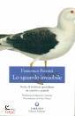 PETRETTI FRANCESCO, Sguardo invisibile Storie di simbiosi quotidiana