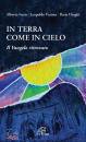 IVERN VERONA DRAGHI, In terra come in cielo Il Vangelo ritrovato