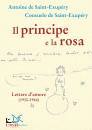 SAINT-EXUP�RY - ..., Il principe e la rosa Lettere d