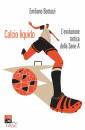 BATTAZZI EMILIANO, Calcio liquido