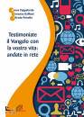 immagine di Testimoniate il Vangelo con la vostra vita: