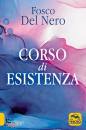 DEL NERO FOSCO, Corso di esistenza