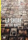 BENSOUSSAN GEORGES, La Shoah in 100 mappe Lo sterminio degli ebrei ...