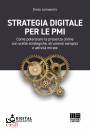 LOMAESTRO GRETA, Strategia digitale per le PMI Come potenziare ...