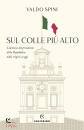 SPINI VALDO, Sul colle pi� alto L