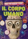TOURING CLUB TCI, Il corpo umano Non pu� essere vero!