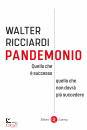 RICCIARDI WALTER, Pandemonio Quello che � successo, quello che ...