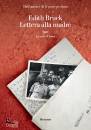 BRUCK EDITH, Lettera alla madre